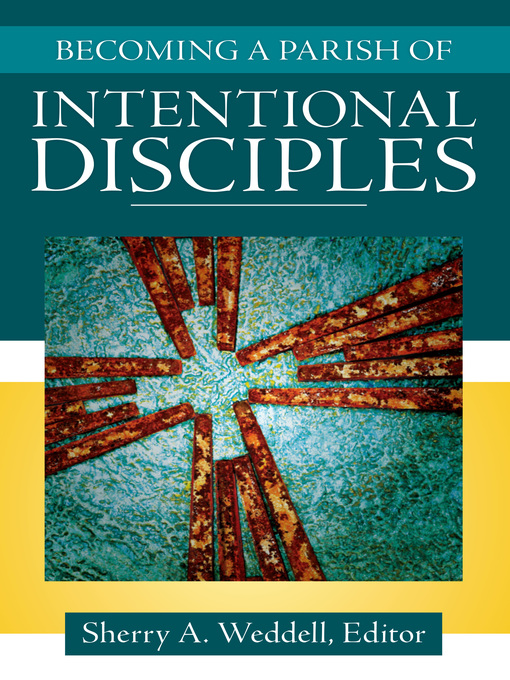 Title details for Becoming a Parish of Intentional Disciples by Sherry A. Weddell, Editor - Available